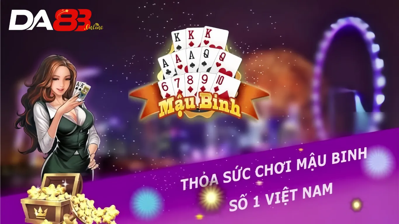 Luật chơi bài Mậu Binh tại nhà cái DA83