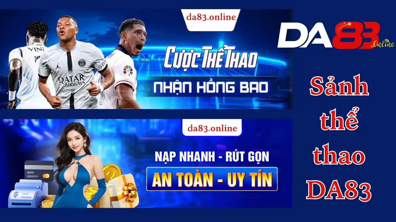 Tổng quan về cá cược thể thao Da83 